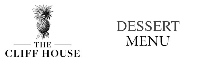 Cliffhouse Dessert